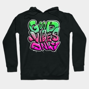 Good Vibes Only Hoodie